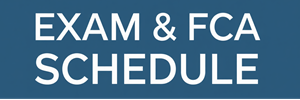 Exam &amp; FCA Schedule